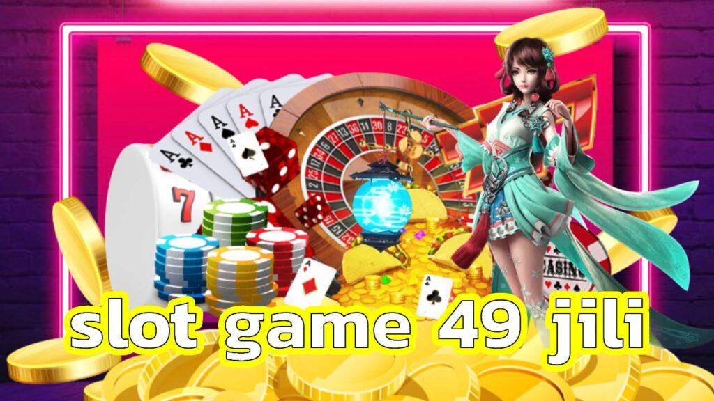 slot game 49 jili